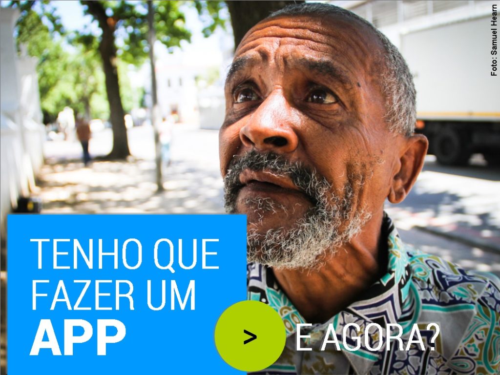 Tenho que fazer um app. E agora?